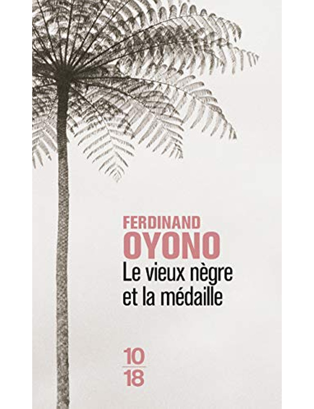 Le vieux nègre et la médaille by Ferdinand Oyono